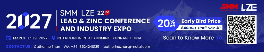 Early Bird Bookings Now Open for 2027 SMM LZE (22nd) Lead & Zinc Conference and Industry Expo in Yunnan next March