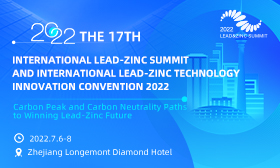 The 17th International Lead-Zinc Summit and International Lead-Zinc Technology Innovation Convention 2022
