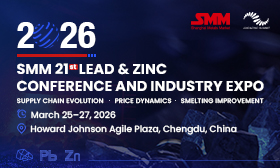 2026 SMM (21th) Lead & Zinc Conference and Industry Expo